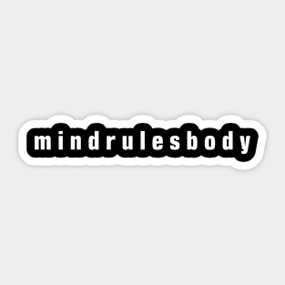 Mind Rules Body lowercase words white / Mindset Mentality Sticker